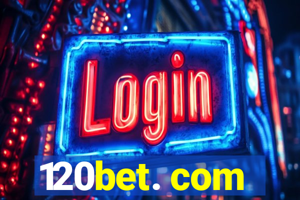 120bet. com